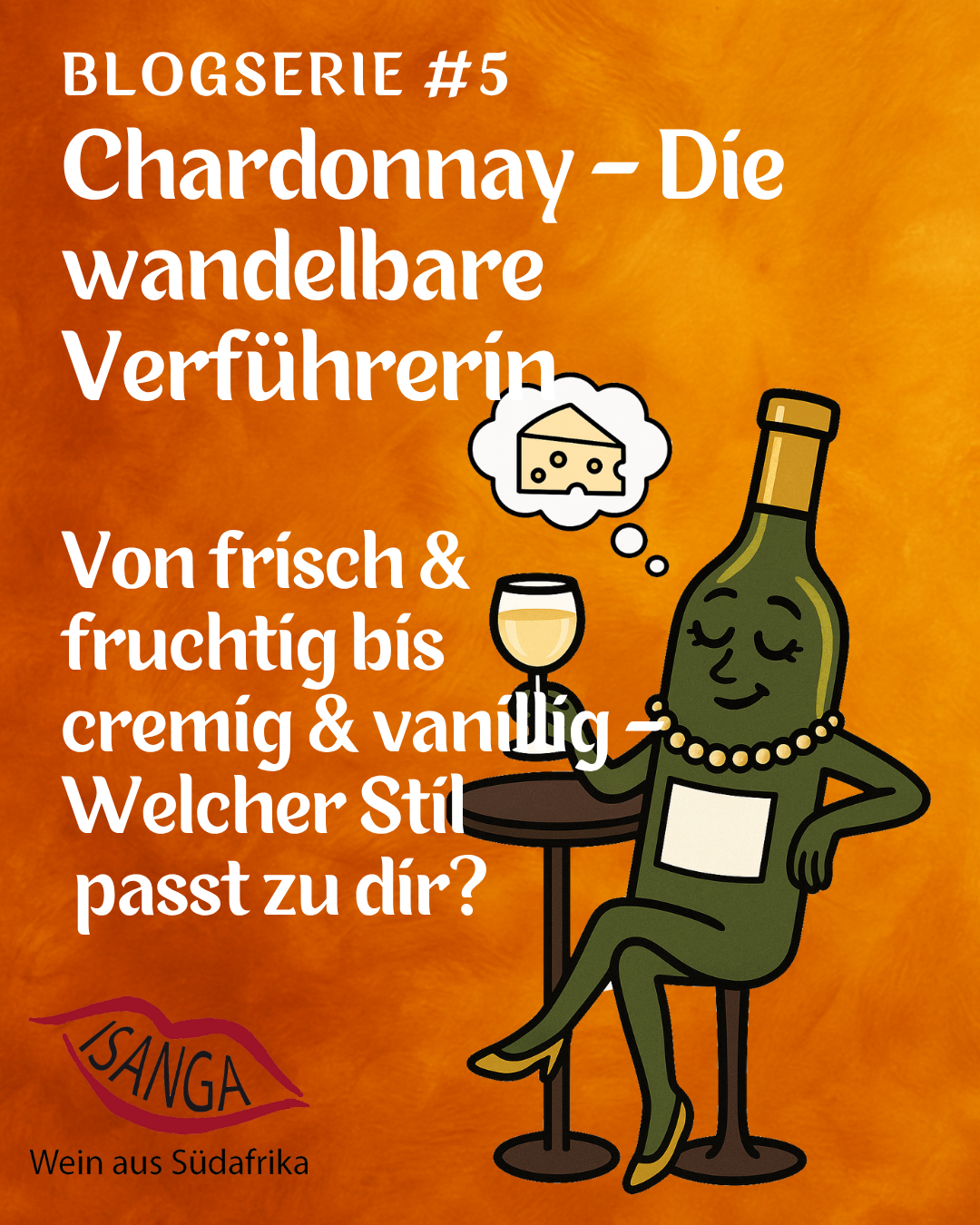 Chardonnay - die wandelbare Verführerin