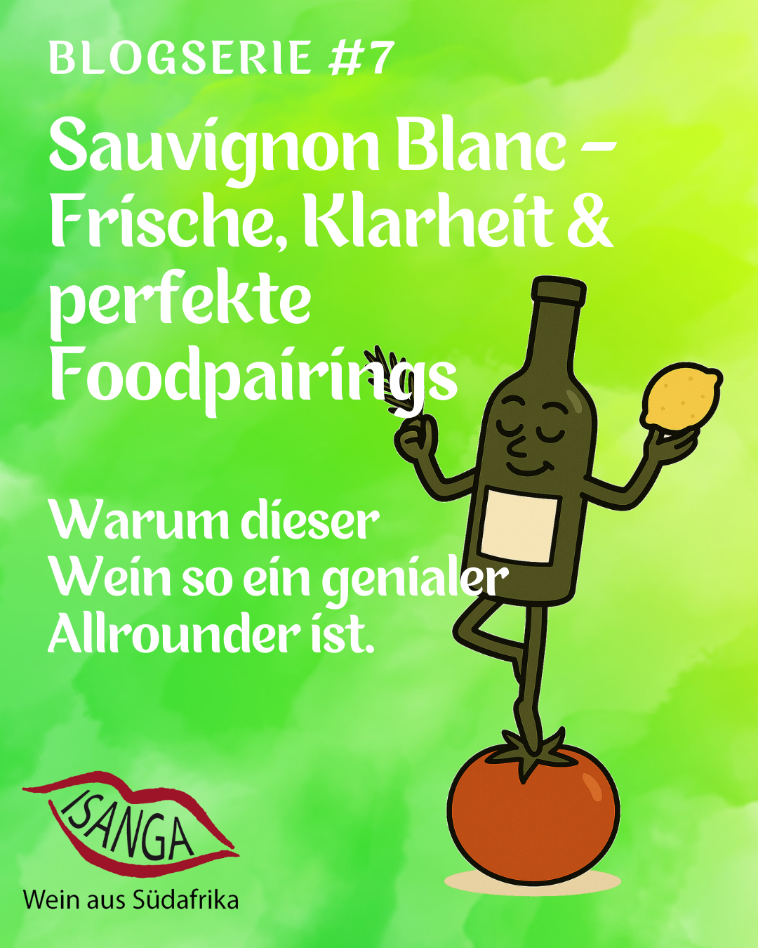 Sauvignon Blanc - Frische, Klarheit und perfekte Foodpairings